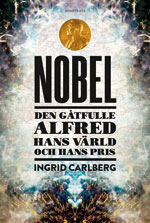 Bokomslag Nobel - den gåtfulle Alfred och hans värld.